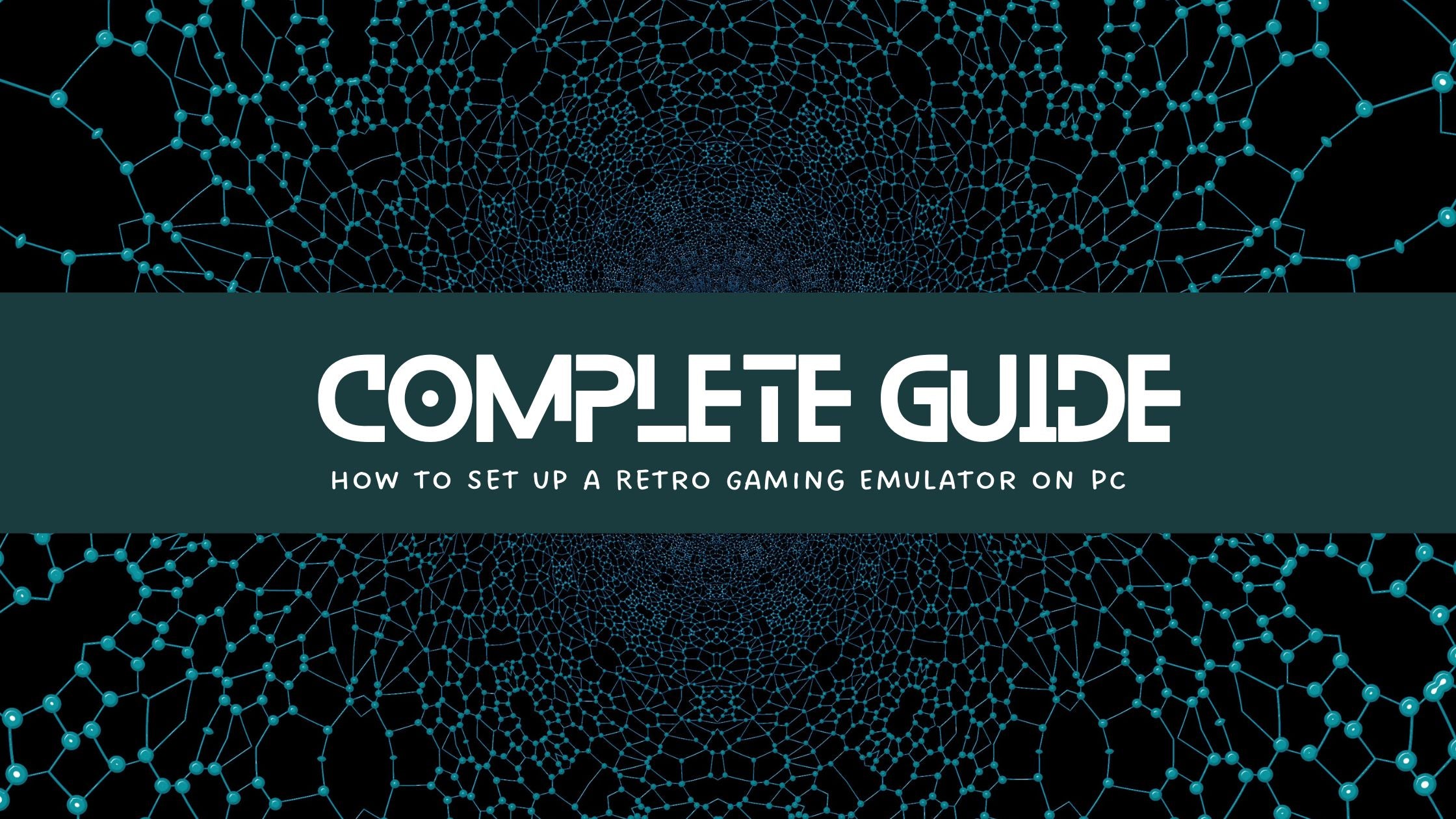 How to Set up a Retro Gaming Emulator on PC: A Complete Guide