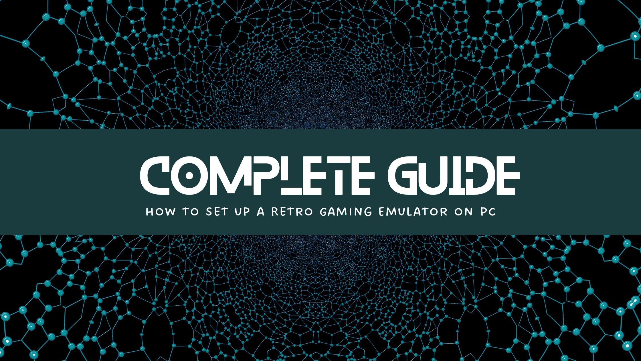 How to Set up a Retro Gaming Emulator on PC: A Complete Guide